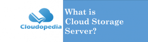 Definition cloud storage server
