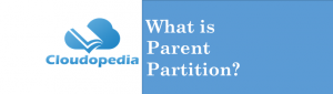 Definition parent partition