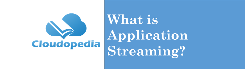 Definition Application Streaming