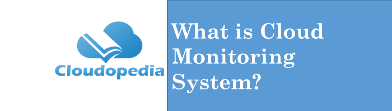 Definition Cloud Monitoring System