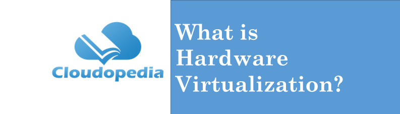 Definition Hardware Virtualization