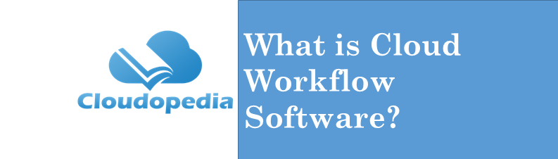Definition Cloud Workflow Software