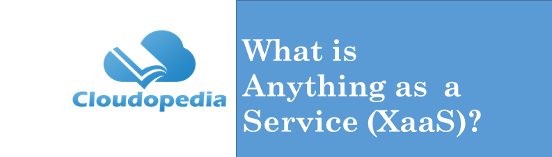 Definition Anything As a Service (Xaas)