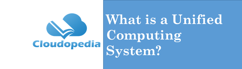 Definition Unified Computing System