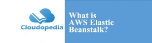 Definition of AWS Elastic Beanstalk