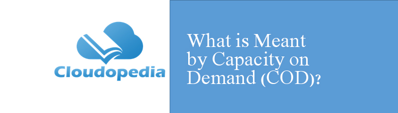 Definition of Capacity on demand