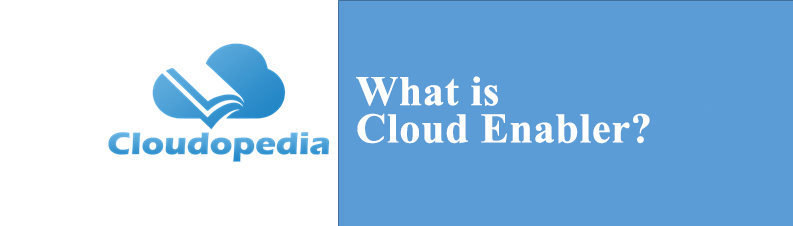 Definition of Cloud Enabler