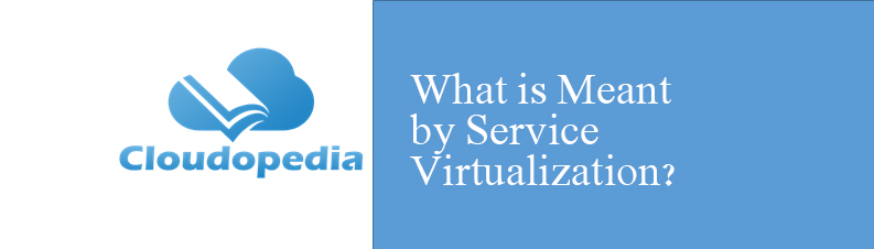 Definition of Service Virtualization