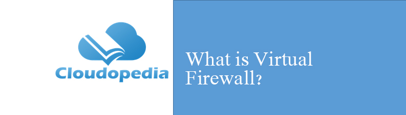 Definition of Virtual Firewall