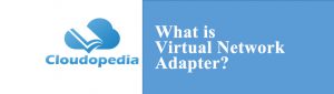 Definition of Virtual Network Adapter