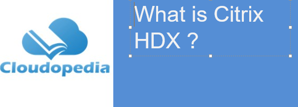 Definition of Citrix HDX