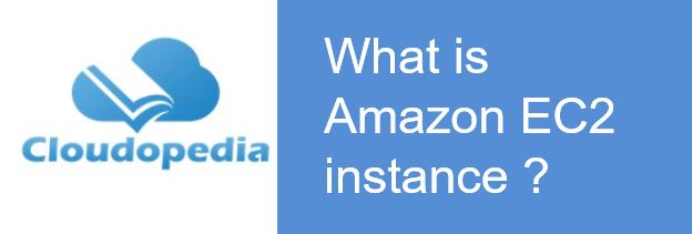 Definition of Amazon EC2 instance
